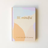 Be Mindful Prompted Journal
