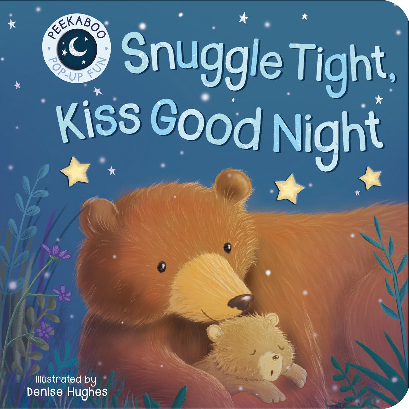 Snuggle Tight, Kiss Goodnight Board book – Pop Up