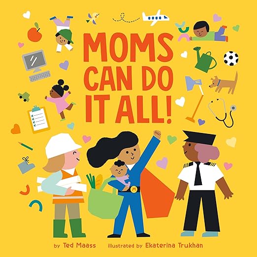 Moms Can Do It All