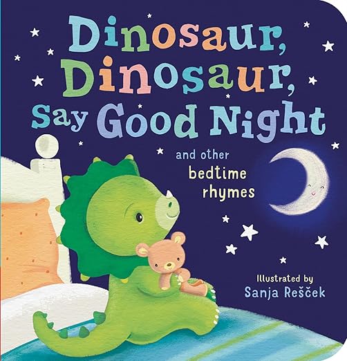 Dinosaur, Dinosaur, Say Good Night Board book – Touch & Feel