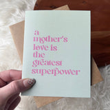 "mother's love is the greatest superpower" Mother's Day Card