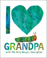 I Love Grandpa with The Very Hungry Caterpillar