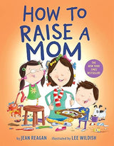 How To Raise A Mom Board Book