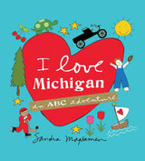 I Love Michigan An Abc Adventure