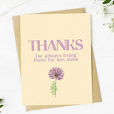 "Thanks for always being there for me Mom" Mother's Day Card