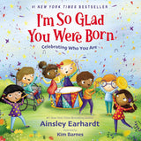 I'm So Glad You Were Born: Celebrating Who You Are Hardcover