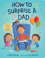 How To Surprise A Dad