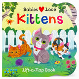 Babies Love Kittens Lift-a-Flap Board Book