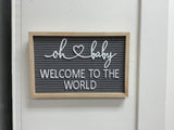 NURSERY SIGN | Oh Baby Welcome To The World