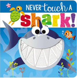 Never Touch A Shark by Rosie Greening
