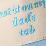PUT IT ON MY DAD'S TAB Embroidery KIDS Trucker Hat