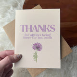 "Thanks for always being there for me Mom" Mother's Day Card