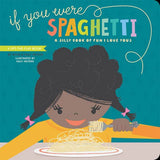 If You Were Spaghetti: A Silly Book of Fun/Love Yous